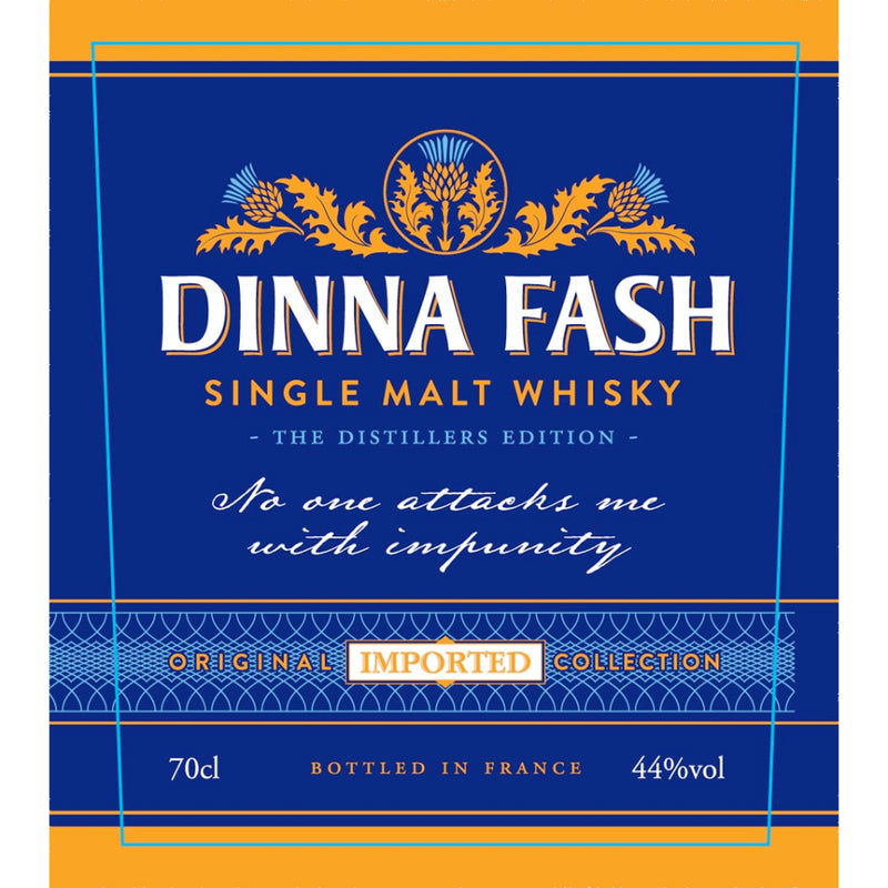 Dinna Fash Single Malt Whisky