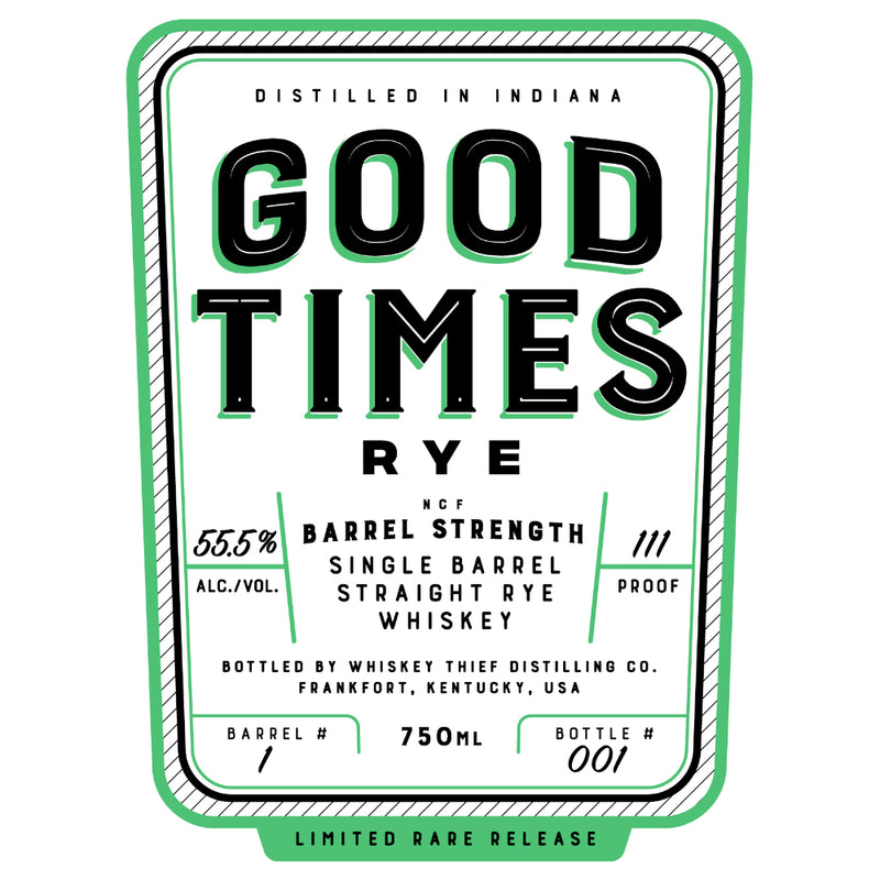 Good Times Single Barrel Straight Rye Whiskey
